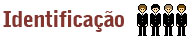 Identifica&ccedil;&atilde;o